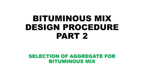 Bituminous Mix Design Procedure Part Selection Of Aggregate For