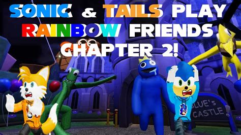 Sonic Tails Play Rainbow Friends Chapter 2 Roblox YouTube