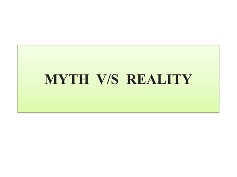 Myth vs reality | PPT