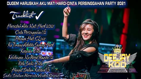 DJ HARUSKAH AKU MATI V2 NONSTOP REMIX FUNKOT DUGEM MALAYSIA 2021