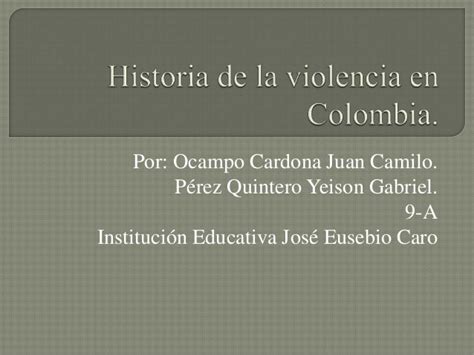 Historia De La Violencia En Colombia