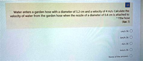 VIDEO Solution Water Enters A Garden Hose With A Diameter Of 1 2 Cm