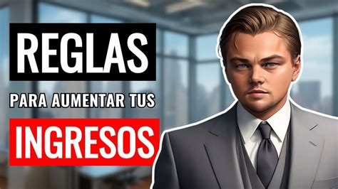 Reglas Del Dinero Para Hacerte Rico Reglas Probadas Que Aumentar N