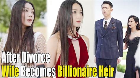 After divorce, I becomes billionaire heir returns to get revenge on ...