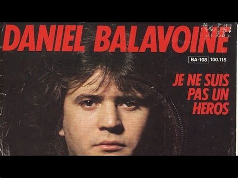 Daniel Balavoine Je Ne Suis Pas Un Héros YouTube