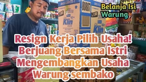 Belanja Isi Warung Sembako Mengembangkan Usaha Toko Sembako