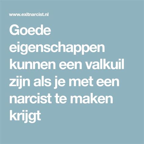 Goede Eigenschappen Kunnen Een Valkuil Zijn Als Je Met Een Narcist Te