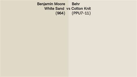 Benjamin Moore White Sand Vs Behr Cotton Knit Ppu Side By