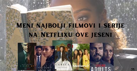 Meni Najbolji Filmovi I Serije Na Netflixu Ove Jeseni