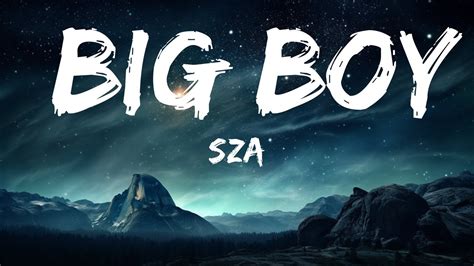 SZA Big Boy Lyrics It S Cuffing Season I Need A Big Boy I Want A