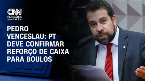 Pedro Venceslau Pt Deve Confirmar Refor O De Caixa Para Boulos