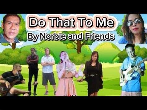 Do That To Me One More Time Cover By Norbie And Friends YouTube