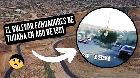 Un Viaje Por El Bulevar Fundadores De Tijuana En Youtube