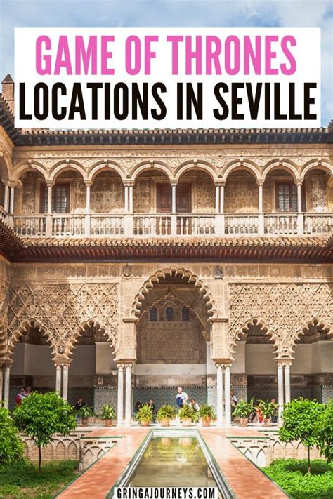 Game Of Thrones Seville Filming Locations You Have To Visit Game Of