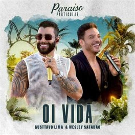 Juninho Cds Oi Vida Gusttavo Lima feat Wesley Safadão