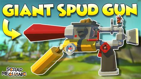 Giant Spud Gun Scrap Mechanic Creations Episode Youtube