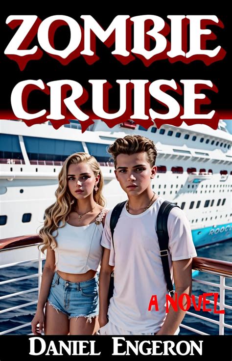 Zombie Cruise (Zombie Outbreak Series Book 1) eBook : Engeron, Daniel ...
