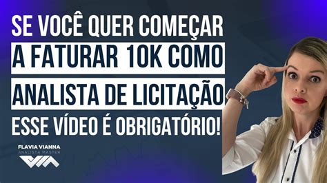 Se Voc Quer Come Ar A Faturar K Como Analista De Licita O Esse