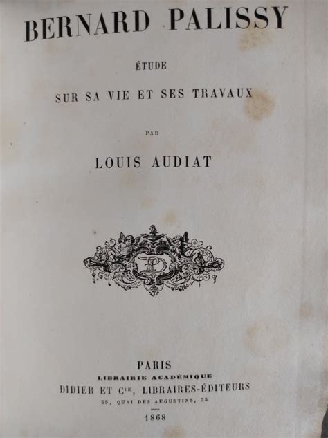 Bernard Palissy Etude Sur Sa Vie Et Ses Travaux By Palissy Audiat