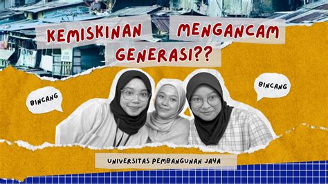 KEMISKINAN MENGANCAM GENERASI INDONESIA BINCANG BINCANG UNIVERSITAS