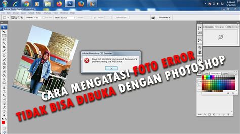 Cara Mengatasi File Gambar Foto Yang Tidak Bisa Di Buka Di Photoshop