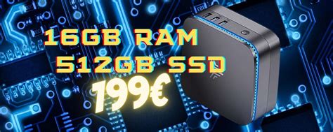 Mini PC con 16GB RAM e 512GB SSD in SCONTO di 80 è tuo a soli 199