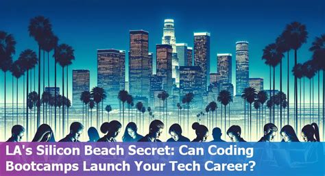 Can Attending a Coding Bootcamp in Los Angeles Boost Your Career?