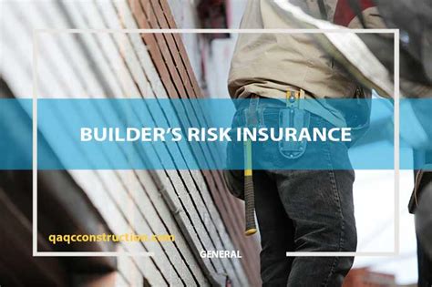 What Is Builder S Risk Insurance Qaqcconstruction