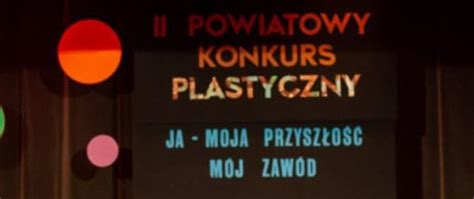 II Powiatowy Konkurs Plastyczny Ja moja przyszłość mój zawód