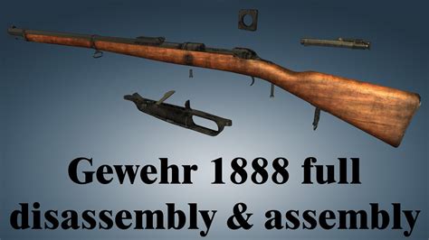 Gewehr 1888 Full Disassembly And Assembly Youtube