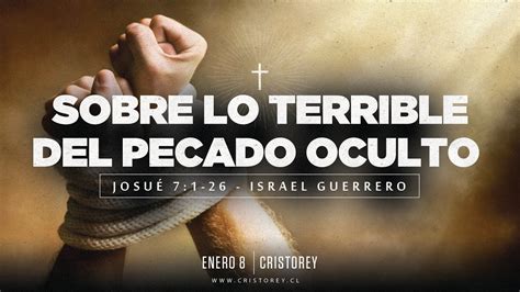 Josué 7 1 26 Sobre lo terrible del pecado oculto sus consecuencias