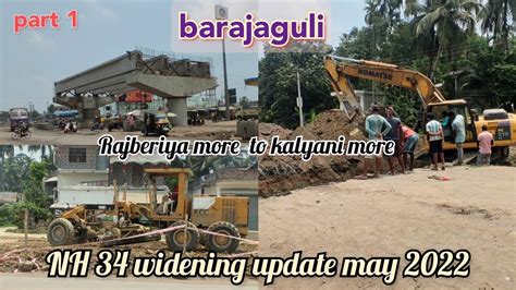 NH 12 Old Nh 34 4 Lane Widening Update Rajberiya More To Barajaguli