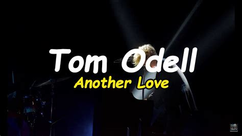 Tom Odell Another Love Lyrics Terjemahan Tik Tok Version Youtube