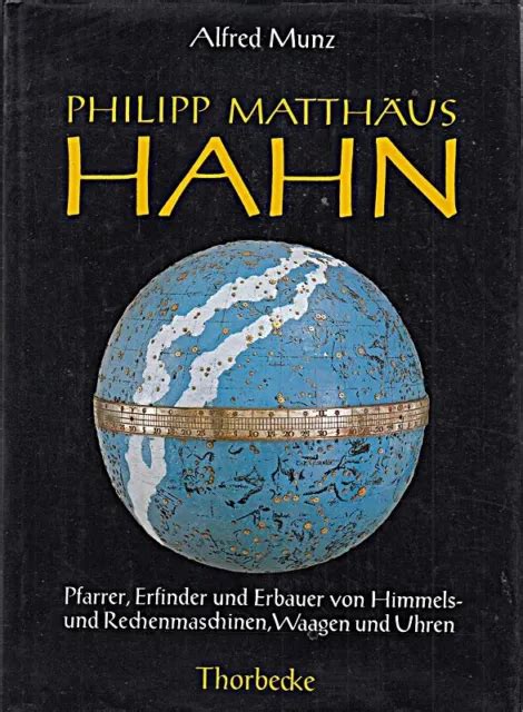 PHILIPP MATTHÄUS HAHN Pfarrer Erfinder und Erbauer von Himmels EUR 98