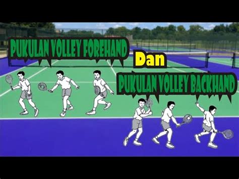 Teknik Dasar Pukulan Volley Forehand Dan Pukulan Volley Backhand Dalam