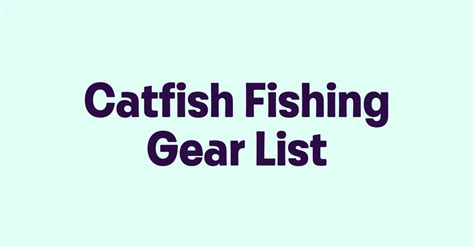 Catfish Fishing Gear List