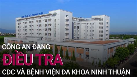 Công an đang điều tra CDC và Bệnh viện đa khoa Ninh Thuận mua sắm với