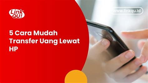 Bagaimana Cara Transfer Uang Lewat Hp Transfer Uang Melalui Telephone