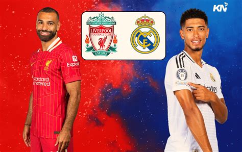 Liverpool vs Real Madrid: Live streaming, TV channel, kick-off time ...