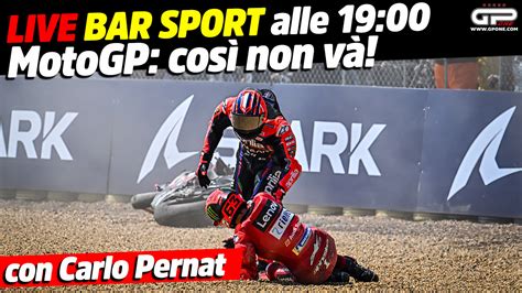 MotoGP LIVE Bar Sport alle 19 00 con Carlo Pernat MotoGP così non