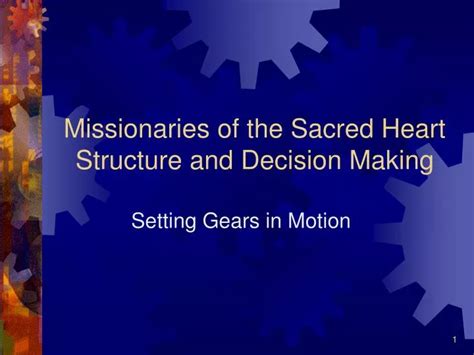 PPT - Missionaries of the Sacred Heart Structure and Decision Making PowerPoint Presentation ...