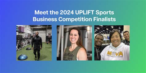 Meet the 2024 UPLIFT Sports Business Competition Finalists