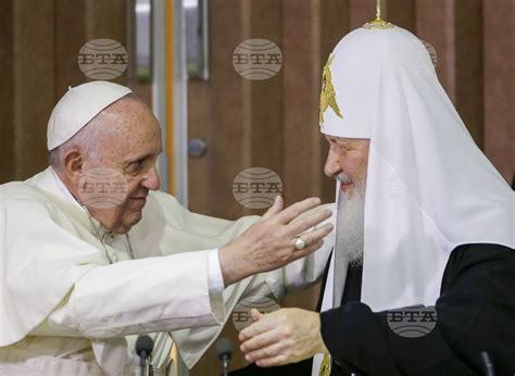 Папата изпрати поздрав до главата на Руската православна църква по ...