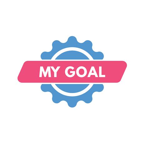 My Goal text Button. My Goal Sign Icon Label Sticker Web Buttons ...