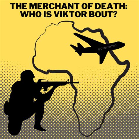 The Merchant of Death: Who is Viktor Bout? - Dubious