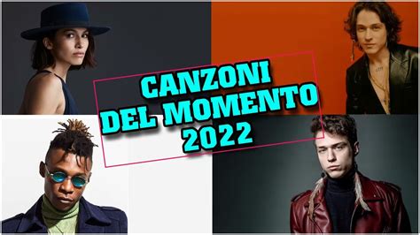 CANZONI DEL MOMENTO 2022 CLASSIFICA CANZONI 2022 PIÙ ASCOLTATE