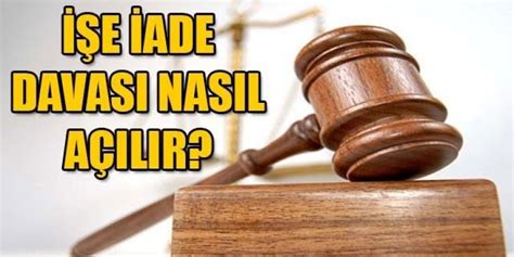 İşe iade davası nasıl açılır