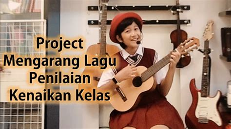 Project Mengarang Lagu Wujudkan Persatuan Untuk Penilaian Akhir