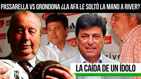 Passarella Vs Grondona Una Pelea De Egos ¿qué Le Costó La Categoría A