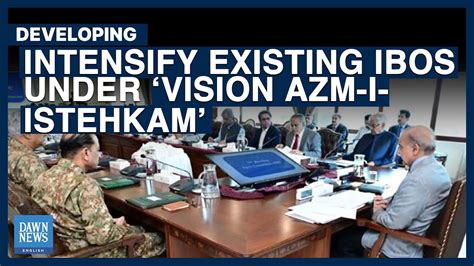 Intensify Existing Ibos Under Vision Azm I Istehkam Pakistan Pm